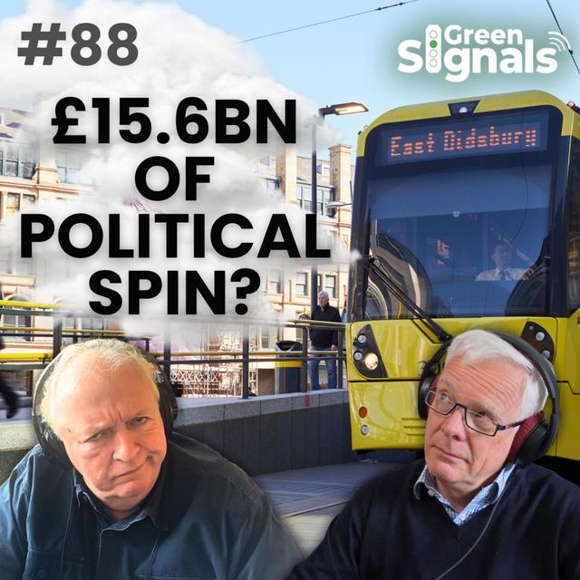 88. £15.6BN For Transport Outside London! But Is It Just Political Spin? - podcast episode cover