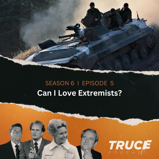 Republicans and Evangelicals I Can I Love Extremists? - podcast episode cover