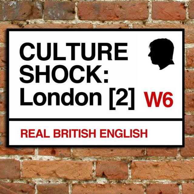 193. Culture Shock: Life in London (Part 2) - podcast episode cover