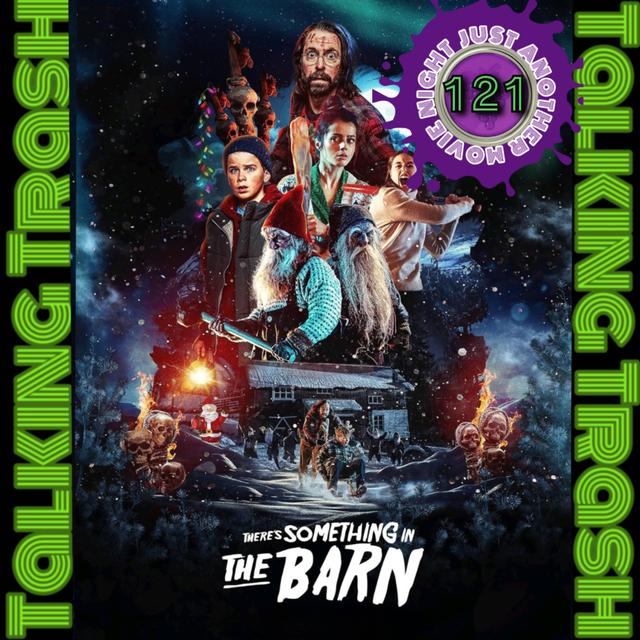 Talking Trash Episode 121: There's Something in the Barn - podcast episode cover