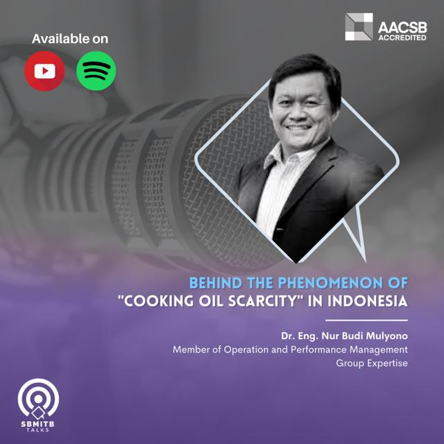 #SBMITB TALKS EP 62: BEHIND THE PHENOMENON OF "COOKING OIL SCARCITY" IN INDONESIA - podcast episode cover