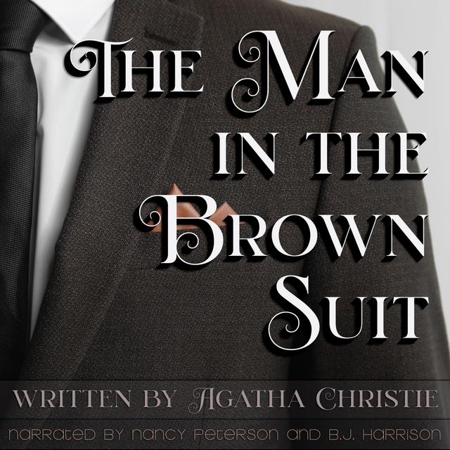 Ep. 793, Sample of The Man in the Brown Suit, by Agatha Christie - podcast episode cover