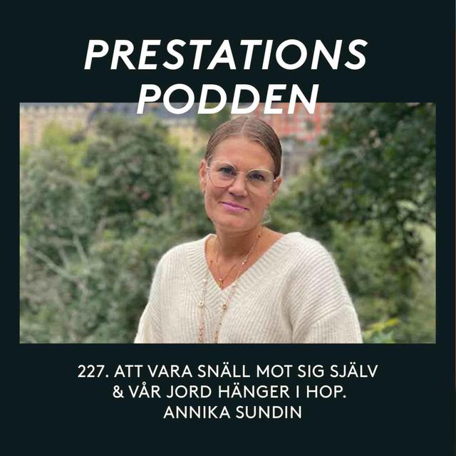 Att vara snäll mot sig själv och vår jord hänger ihop - Annika Sundin - podcast episode cover
