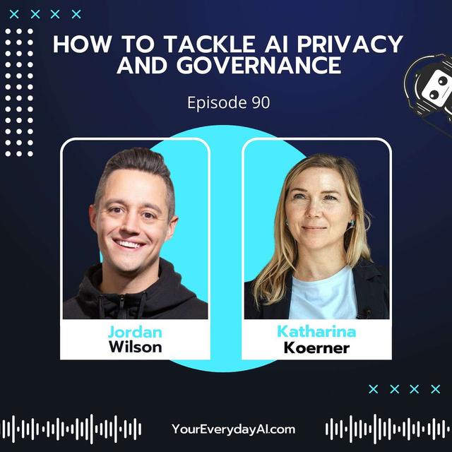 EP 90: How To Tackle AI Privacy and Governance - podcast episode cover