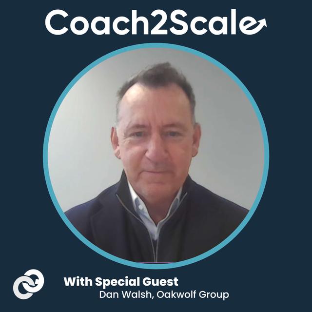 No Silver Bullets - Dan Walsh - Coach2Scale - Episode # 035 - podcast episode cover