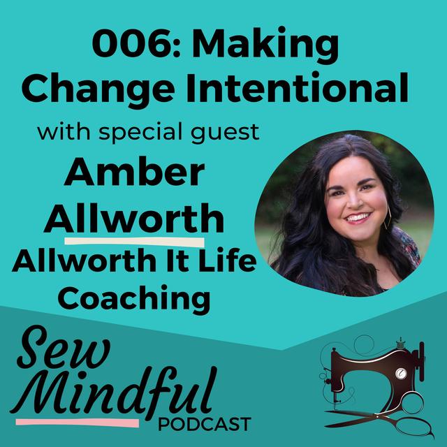 006: Making Change Intentional with Amber Allworth - podcast episode cover