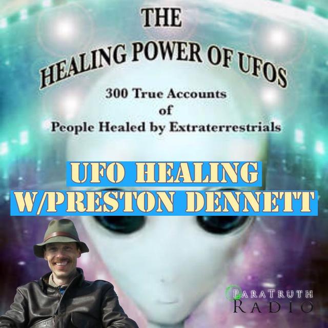 UFO Healing w/Preston Dennett - podcast episode cover