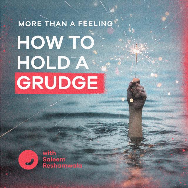 How to Hold a Grudge - podcast episode cover