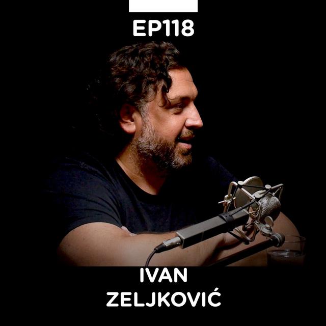 EP 118: Ivan Zeljković - Zeka Milioner, Evans Media Group - Pojačalo podcast - podcast episode cover