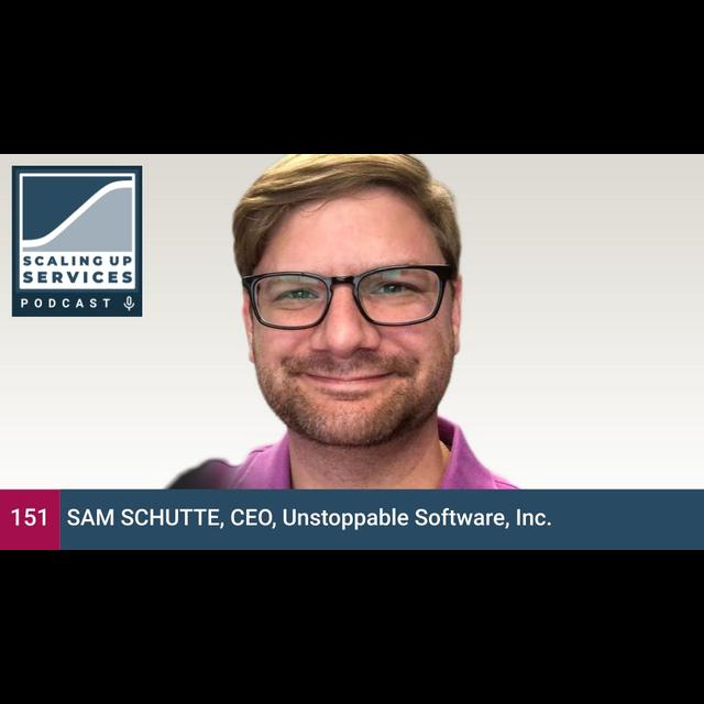 Sam Schutte, CEO, Unstoppable Software, Inc. - podcast episode cover