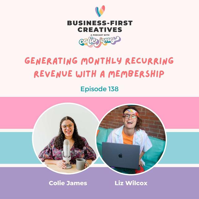 Generating Monthly Recurring Revenue with a Membership (Beyond Services: Expanding Your Offer Suite) with Liz Wilcox - podcast episode cover