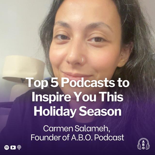 Top 5 Podcasts to Inspire You This Holiday Season - podcast episode cover