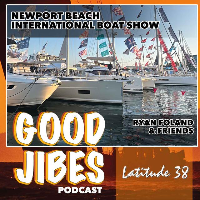 Part 2: Newport Beach International Boat Show with Host Ryan Foland & Friends - podcast episode cover