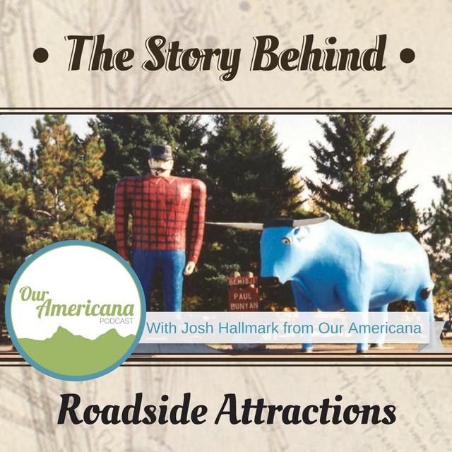 Roadside Attractions | A Road Trip with Josh Hallmark from Our Americana (TSB120) - podcast episode cover
