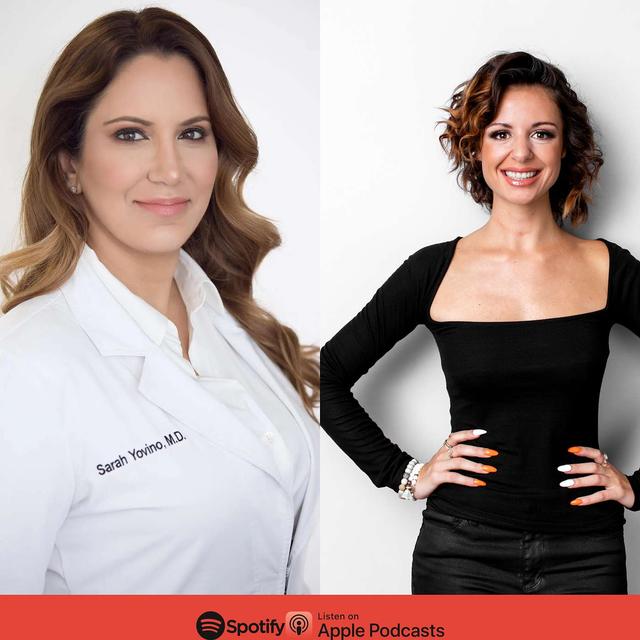 E.122 How to Boost Confidence with Non-Surgical Beauty Enhancements - All the Juicy Details with Dr.Sarah Yovino - podcast episode cover