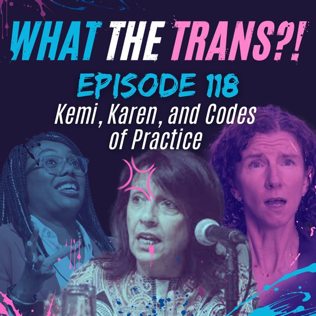 EP118 - Kemi, Karen and Codes of Practice - podcast episode cover