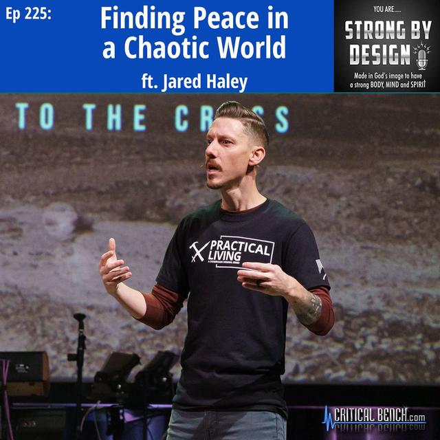 Ep 225 Finding Peace in a Chaotic World ft. Jared Haley - podcast episode cover