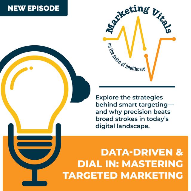Data-Driven & Dial In: Mastering Targeted Marketing | Marketing Vitals - podcast episode cover