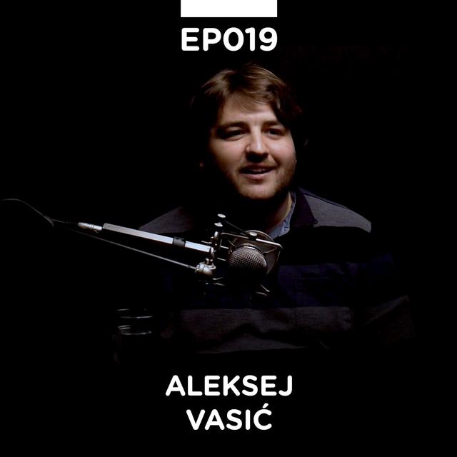 EP 019: Aleksej Vasić - Pojačalo podcast - podcast episode cover