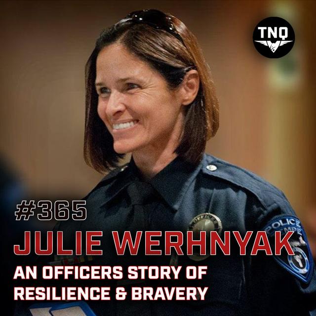 Julie Werhnyak: An Officers Story Of A Lethal Enounter In The Line Of Duty - podcast episode cover