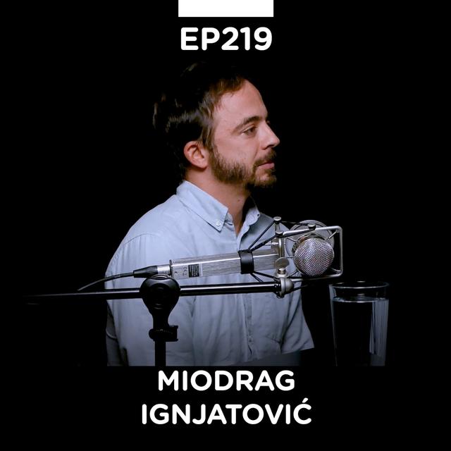 EP 219: Miodrag Miša Ignjatović, stock fotograf & videograf - Pojačalo podcast - podcast episode cover