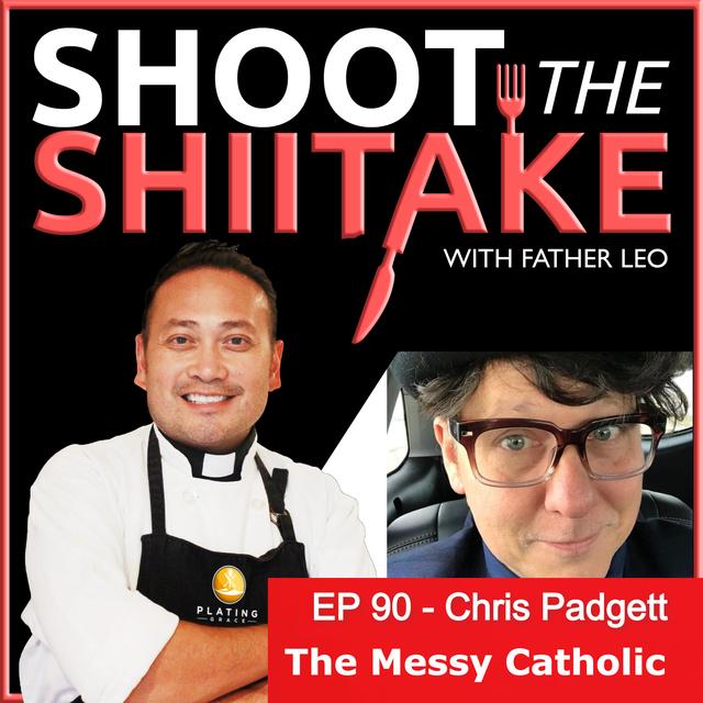 Ep. 90 - Chris Padgett: The Messy Catholic - podcast episode cover