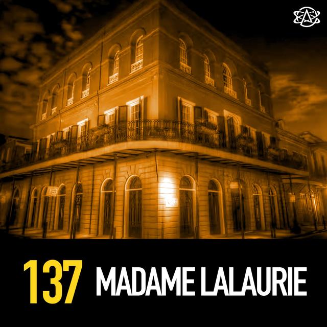 137 - Madame Delphine LaLaurie: How Evil Was She? - podcast episode cover