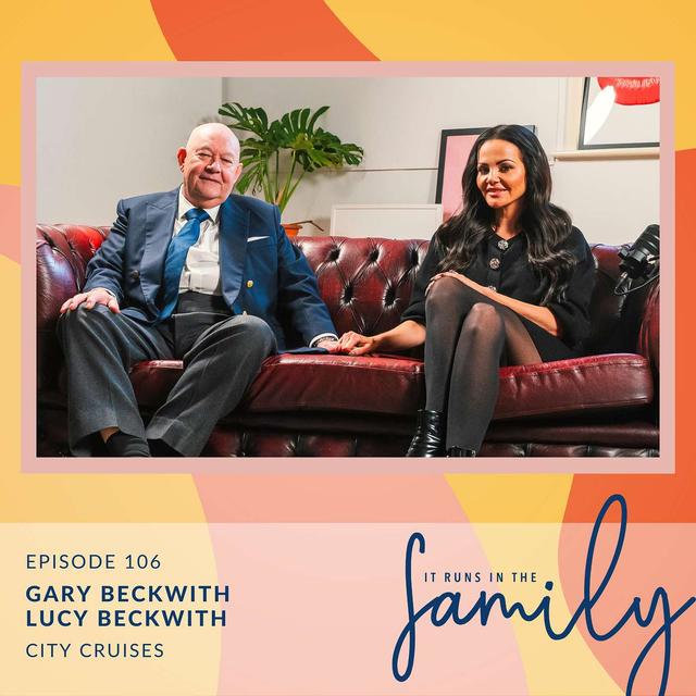 Generational Lessons on the Whole Family Business Lifecycle with Gary & Lucy Beckwith #106 - podcast episode cover
