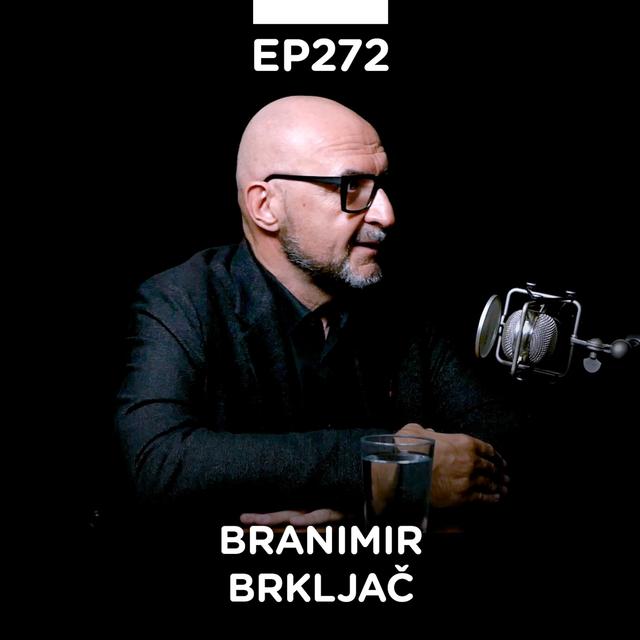 EP 272: Branimir Brkljač, Iskusni Početnik - Pojačalo podcast - podcast episode cover