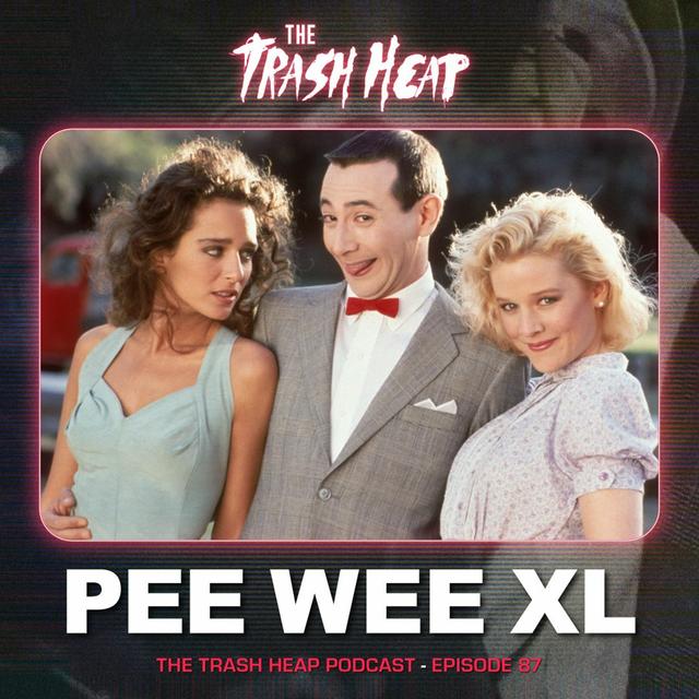Episode 87: Big Top Pee Wee - podcast episode cover