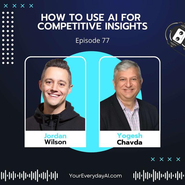EP 77: How To Use AI For Competitive Insights - podcast episode cover
