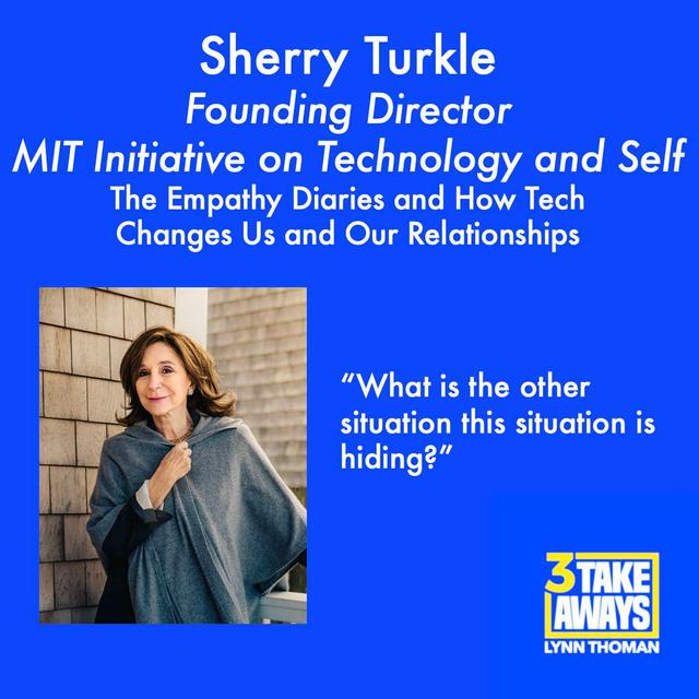 The Empathy Diaries and How Tech Changes Us and Our Relationships: MIT’s Sherry Turkle (#39) - podcast episode cover