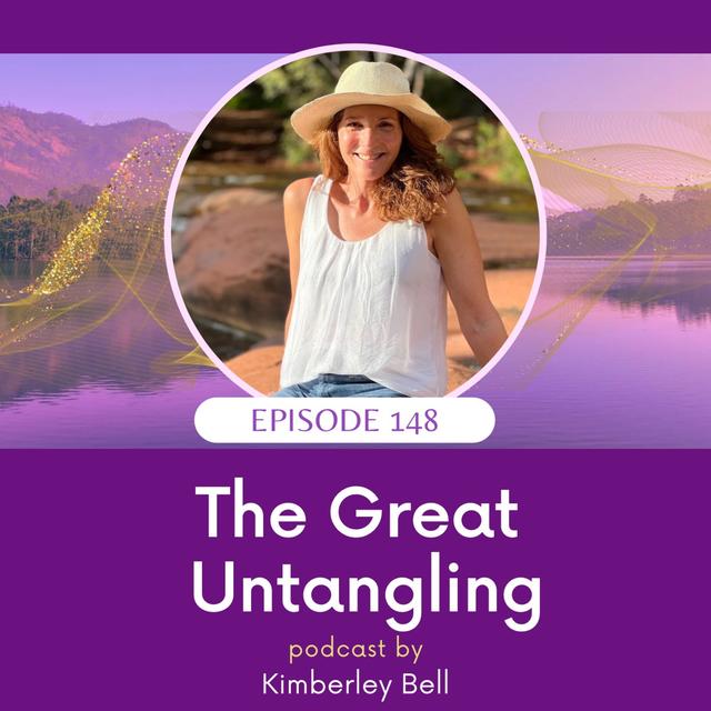 Ep. 148 ~ The Great Untangling - podcast episode cover