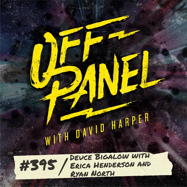 Off Panel #395: Deuce Bigalow with Erica Henderson and Ryan North - podcast episode cover