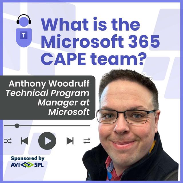 What is the Microsoft 365 CAPE team? - podcast episode cover