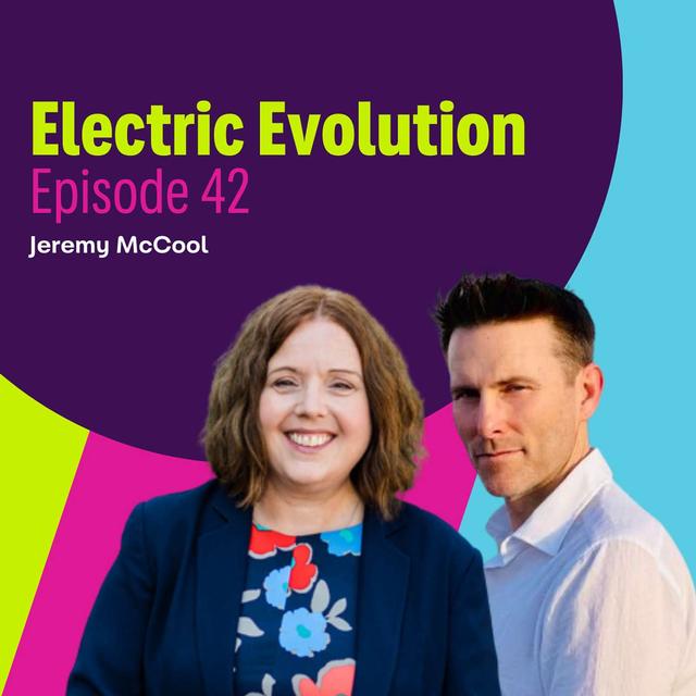 Episode 42: Liz Allan and Jeremy McCool - Wireless EV Charging, and building it into the vehicles ecosystem. - podcast episode cover