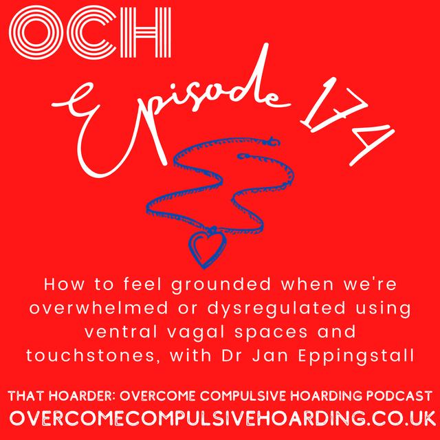 #174 How to feel grounded when we're overwhelmed or dysregulated using ventral vagal spaces and touchstones, with Dr Jan Eppingstall - podcast episode cover