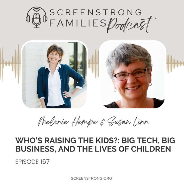 Who's Raising the Kids with Susan Linn (#167) - podcast episode cover