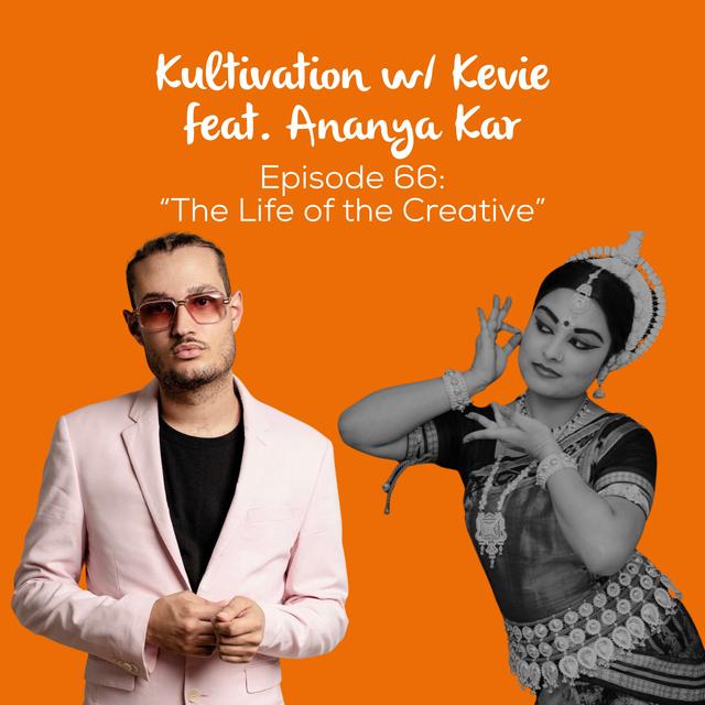 The Creative Life: Balancing Passion & Pressure with Ananya Kar | Ep. 66 - podcast episode cover