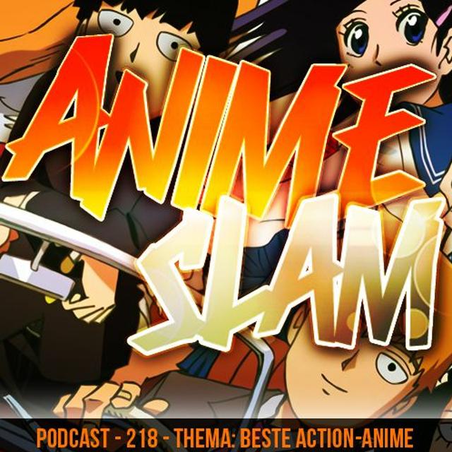 Podcast - 218 - Thema: Lieblings-Action-Anime - podcast episode cover