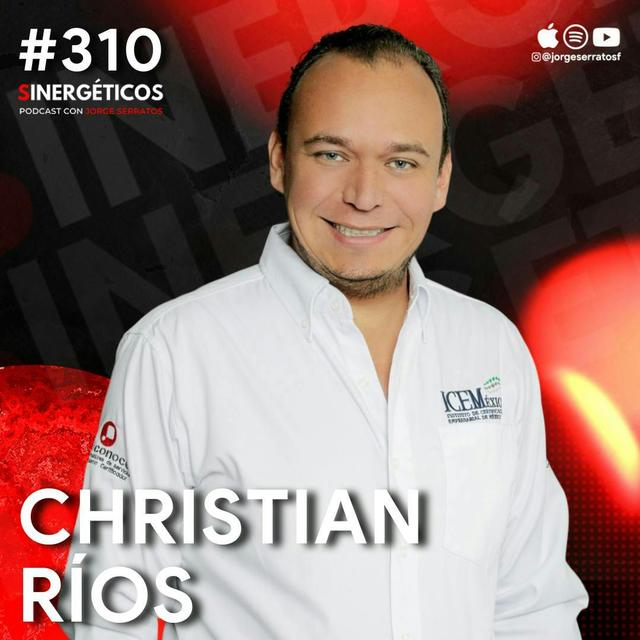 Cómo salir de la POBREZA y empezar a ganar dinero | Christian Ríos | Sinergéticos #310 - podcast episode cover