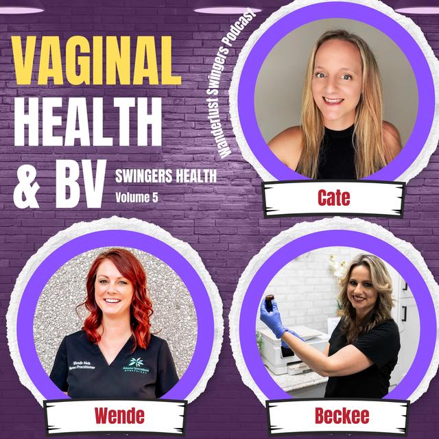 Vaginal Health and BV - Swingers Health Vol 5 - podcast episode cover