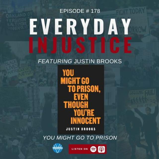 Everyday Injustice Podcast Episode 178: Justin Brooks Discusses Upcoming Book - podcast episode cover