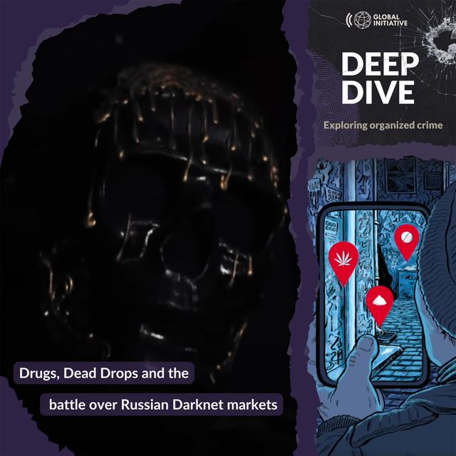 Drugs, Dead Drops and the Battle Over Russian Darknet Markets - podcast episode cover