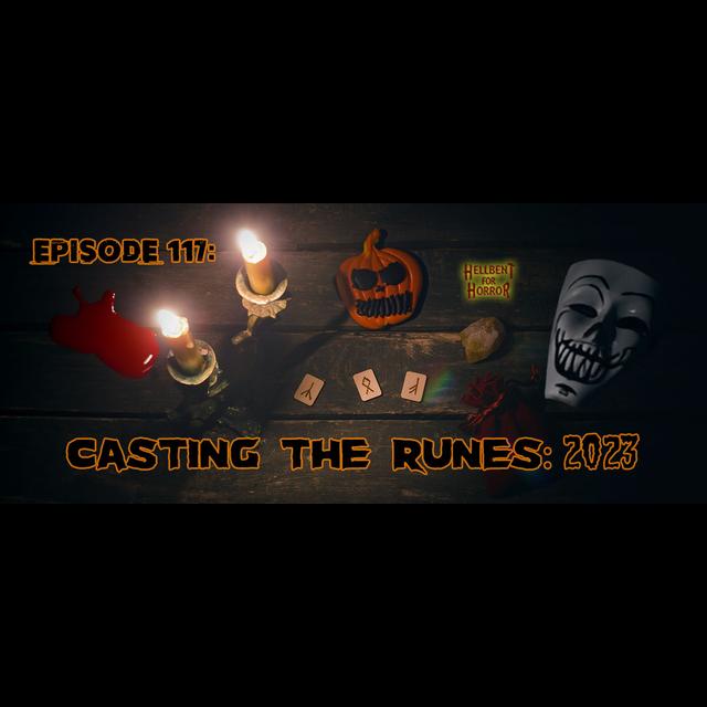 Episode 117- Casting the Runes: Halloween 2023 - podcast episode cover