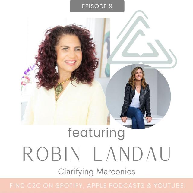 Ep. 09 | Clarifying Marconics with Robin Landau - podcast episode cover