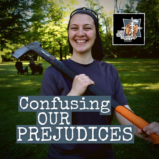 Confusing our Prejudices - podcast episode cover