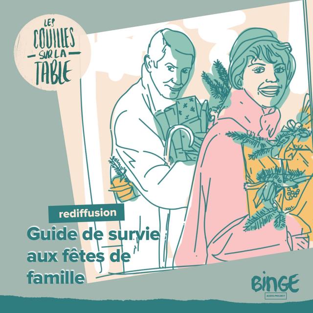 [REDIFFUSION] Guide de survie aux fêtes de famille - podcast episode cover