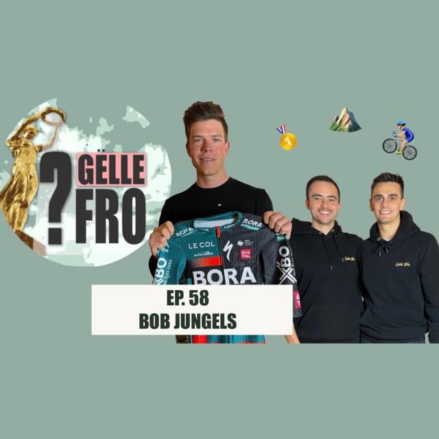 Bob Jungels iwwert d'Liewen als Profisportler - GËLLE FRO EP. 58 - podcast episode cover