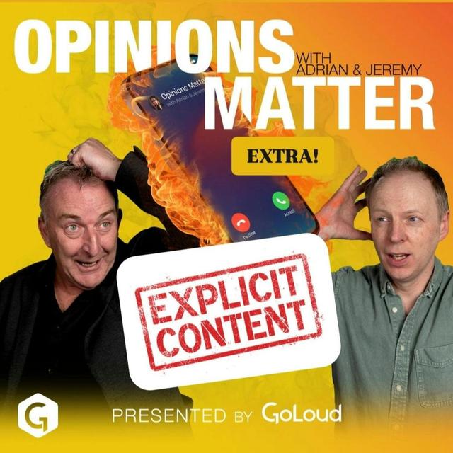 Opinions Matter EXTRA – The Uncut Version - Ep. 6 - podcast episode cover